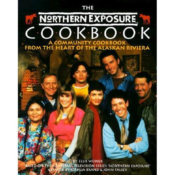 The Northern Exposure Cookbook : A Community Cookbook from the Heart of the Alaskan Riviera (Paperback)