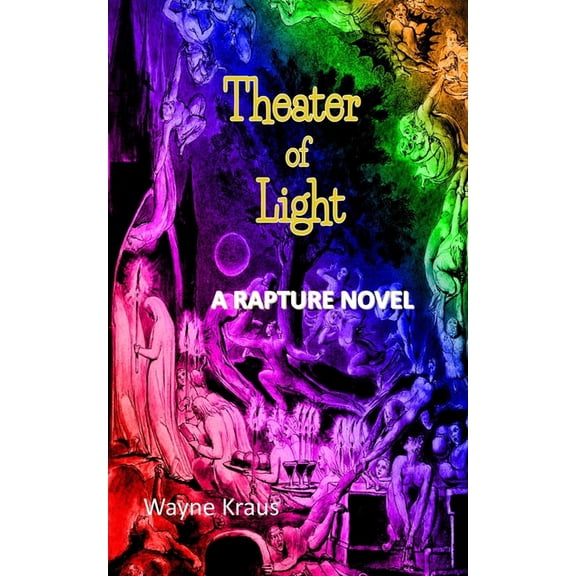Theater of Light: A Rapture Novel, (Paperback)