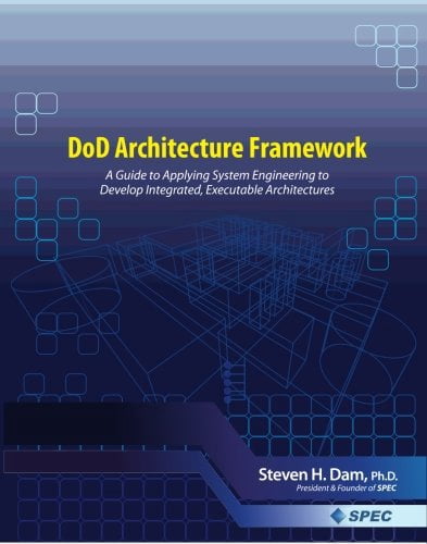 Pre-Owned DoD Architecture Framework: A Guide to Applying System ...