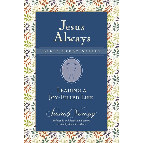 Jesus Always Bible Studies Leading a Joy-Filled Life, (Paperback)