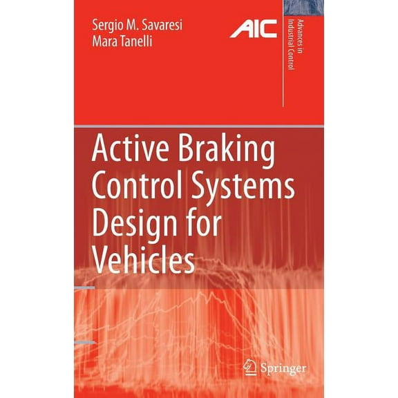 Advances in Industrial Control Active Braking Control Systems Design for Vehicles, (Hardcover)
