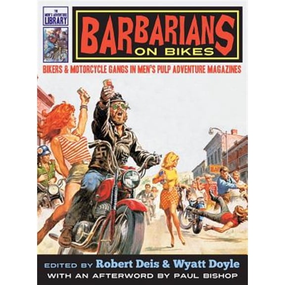 Pre-Owned Men's Adventure Library: Barbarians on Bikes: Bikers and Motorcycle Gangs in Men's Pulp Adventure Magazines (Hardcover)