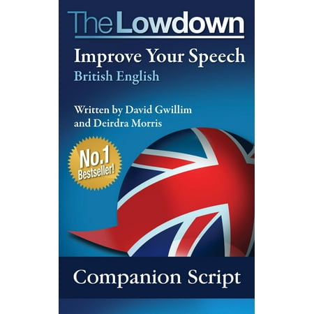 The Lowdown: Improve Your Speech - British English - (The Best Speech In English)