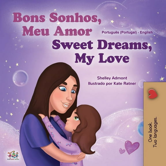 Portuguese English Bilingual Collection Sweet Dreams, My Love (Portuguese English Bilingual Book for Kids- Portugal), (Paperback)