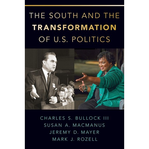South and the Transformation of U.S. Politics, (Paperback)