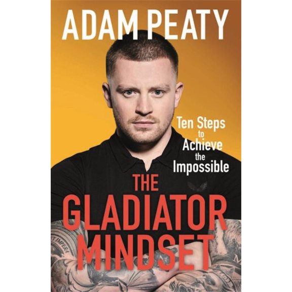 Pre-Owned The Gladiator Mindset : Push Your Limits. Overcome Challenges. Achieve Your Goals. (Paperback)