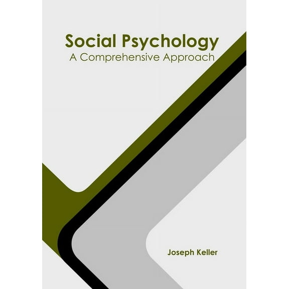 Social Psychology: A Comprehensive Approach, (Hardcover)