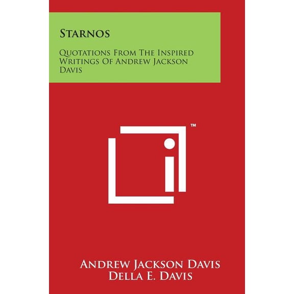 Starnos: Quotations From The Inspired Writings Of Andrew Jackson Davis, (Paperback)