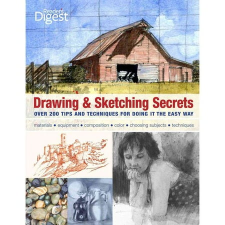 Drawing & Sketching Secrets: Over 200 Tips and Techniques for Doing It the Easy Way