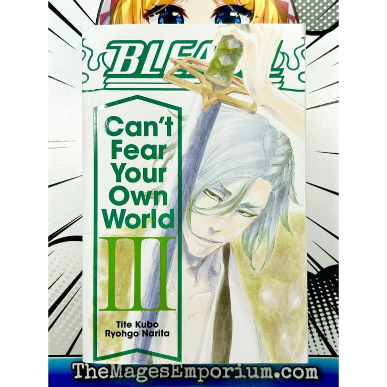 Bleach: Can't Fear Your Own World Bleach: Can't Fear Your Own