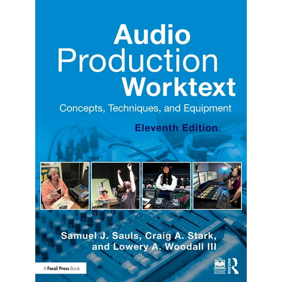 Audio Production Worktext: Concepts, Techniques, and Equipment, (Paperback)