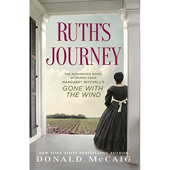 Pre-Owned Ruth's Journey : The Authorized Novel of Mammy from Margaret Mitchell's Gone with the Wind (Hardcover) 9781451643534