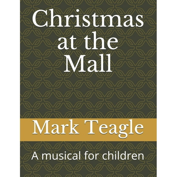 Christmas at the Mall : A musical for children (Paperback)