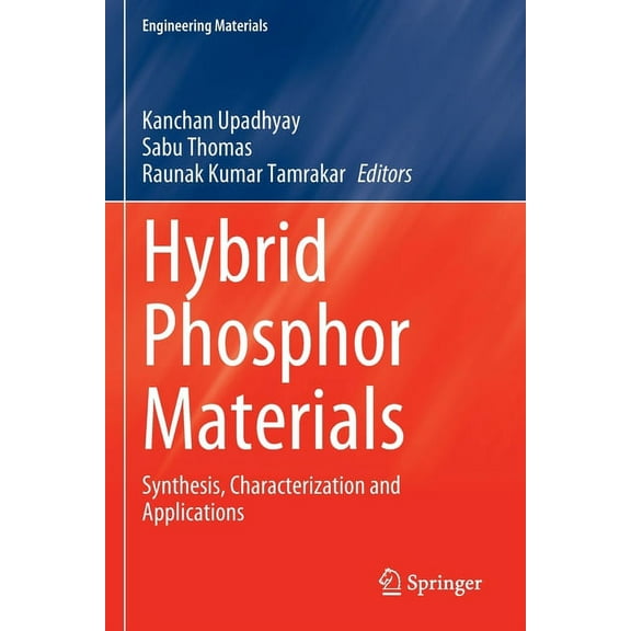 Engineering Materials Hybrid Phosphor Materials: Synthesis, Characterization and Applications, (Paperback)