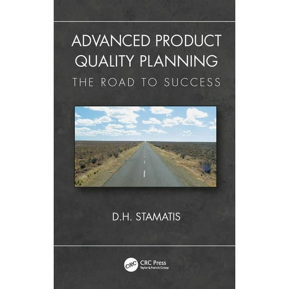 Practical Quality of the Future Advanced Product Quality Planning: The Road to Success, (Hardcover)