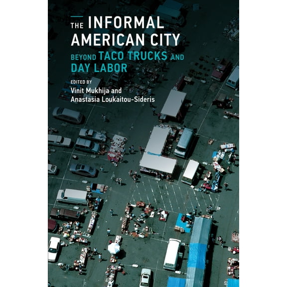 Urban and Industrial Environments The Informal American City, (Paperback)