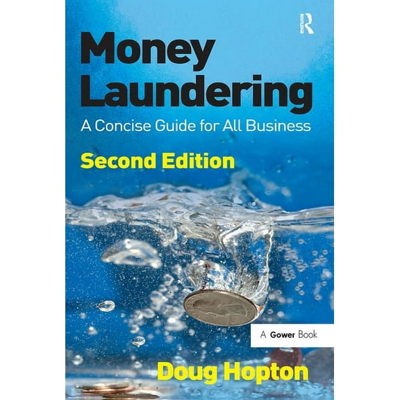Money Laundering: A Concise Guide for All Business, (Paperback)