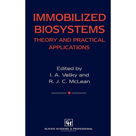 Immobilized Biosystems: Theory and Practical Applications, (Hardcover)