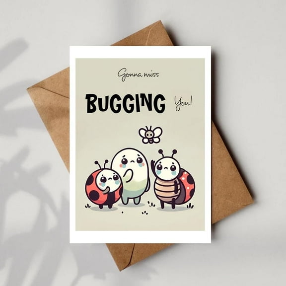 Gonna Miss Bugging You Card – Cute Insect Illustration for Farewell, Goodbyes, and Support – Envelope Included – Perfect for Friends and Loved Ones
