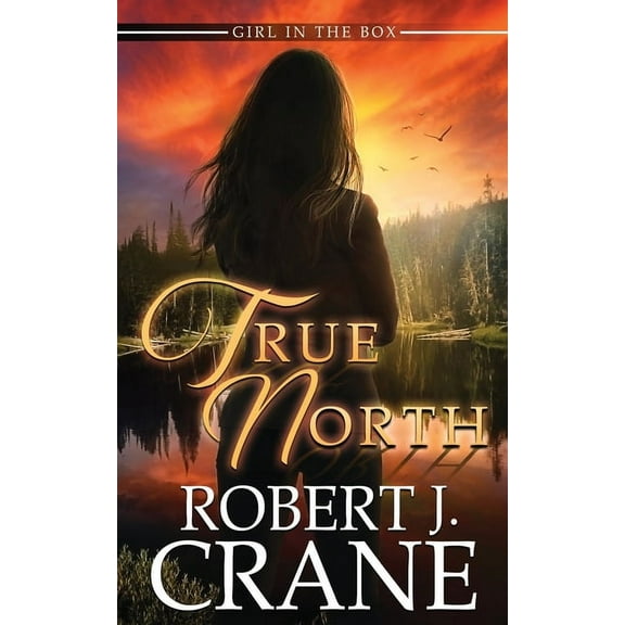 Girl in the Box: True North (Paperback)