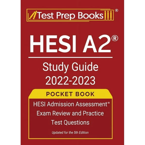 HESI A2 Study Guide 2022-2023 Pocket Book: HESI Admission Assessment Exam Review and Practice Test Questions [Updated for the 5th Edition] (Paperback)