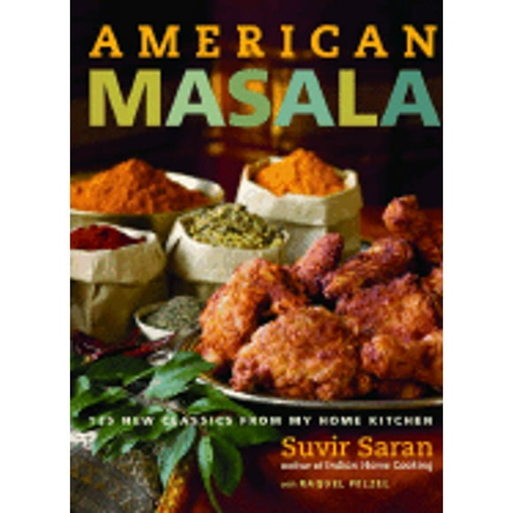 Pre-Owned American Masala: 125 New Classics from My Home Kitchen (Hardcover 9780307341501) by Suvir Saran, Raquel Pelzel