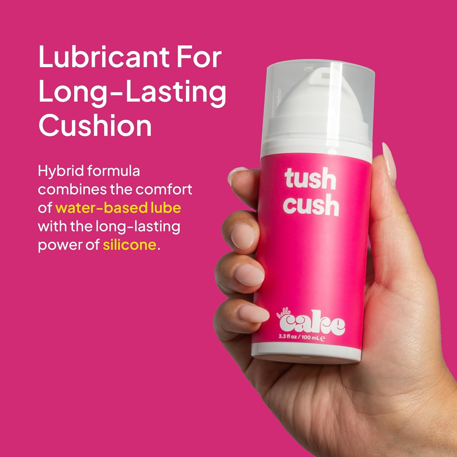 Hello Cake Tush Cush Hybrid Blend Lube, Unflavored Personal Lubricant for Backside Play, 1.7 fl oz