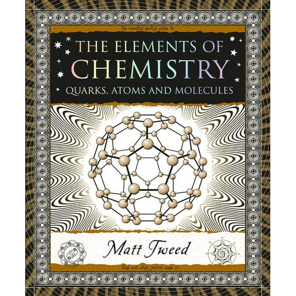 Wooden Books North America Editions The Elements of Chemistry: Quarks, Atoms and Molecules, (Paperback)