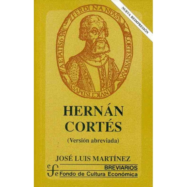 HERNAN CORTES FONDO DE CULTURA ECONOMICA JOSE LUIS MARTINEZ