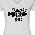 thumbnail image 4 of Inktastic It Was This Big Fishing Humor Women's V-Neck T-Shirt, 4 of 5