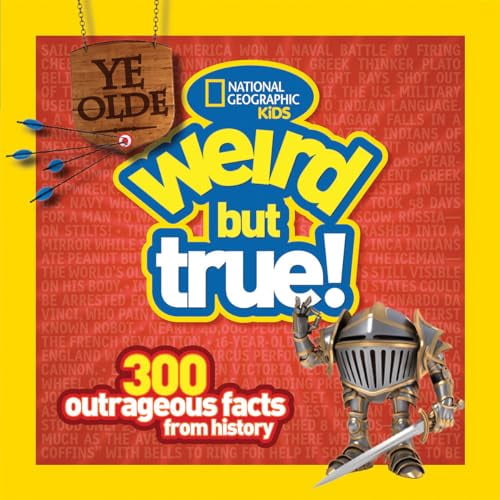 Pre-Owned Ye Olde Weird but True (Special Sales Edition): 300 Outrageous Facts from History, 9781426316210, 1426316216, Paperback,
