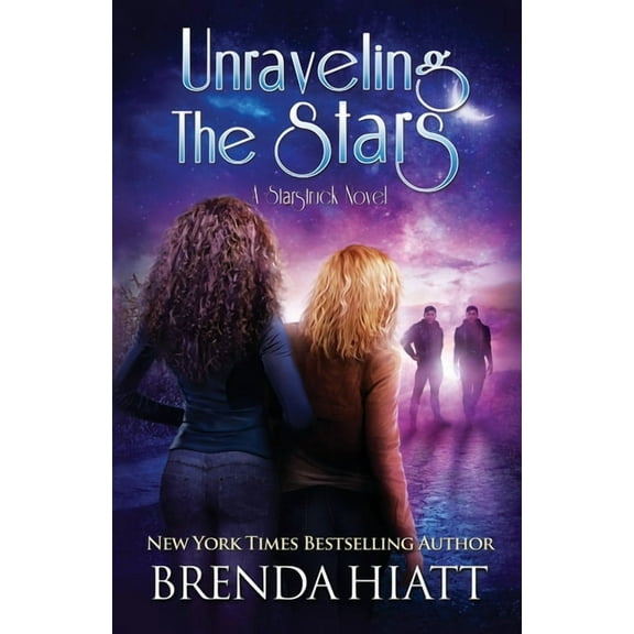 Starstruck Unraveling the Stars: A Starstruck Novel, Book 10, (Paperback)