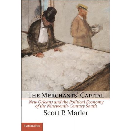 Cambridge Studies on the American South The Merchants' Capital, (Hardcover)