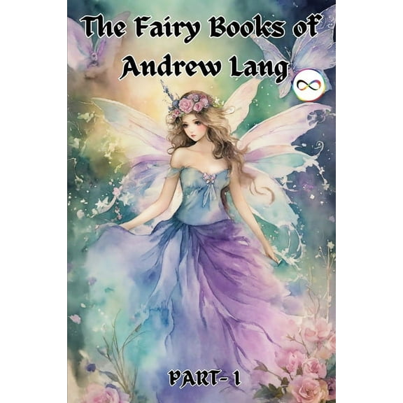 The Fairy Books of Andrew Lang (Fairy Series Part-1) (Blue, Red, Yellow, Violet) (Paperback)