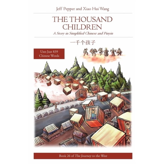 Journey to the West The Thousand Children: A Story in Simplified Chinese and Pinyin, Book 26, (Paperback)