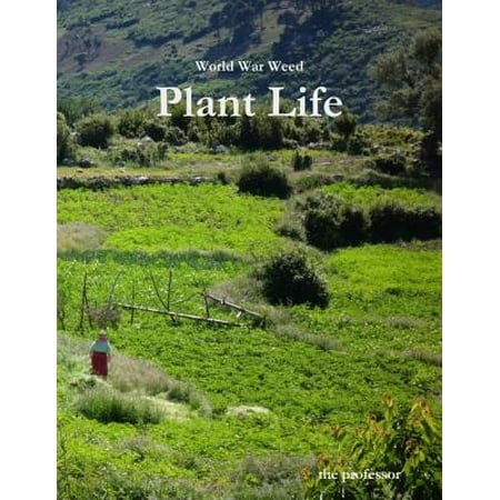 World War Weed: Plant Life - eBook (Best Weed Grinder In The World)