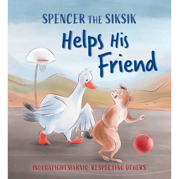 Spencer the Siksik and Gary the Snow Goo Spencer the Siksik Helps His Friend: English Edition, (Paperback)