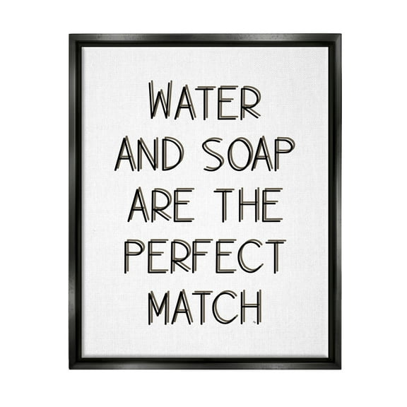 Stupell Industries Water & Soap Perfect Match Typography Painting Black Floater Framed Canvas Art Print Wall Art, 17 x 21