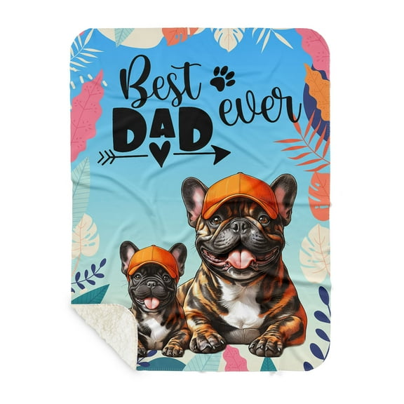 Best French Bulldog Dad Ever Happy Father's Day Cozy Sherpa Blanket Dog Lover Gifts Warm Soft Throw Blanket - 02006