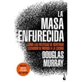 thumbnail image 1 of Libro La Masa Enfurecida Tapa Blanda, Autor Douglas Murray, Editorial Booket Paidos Mexico, 1 of 2