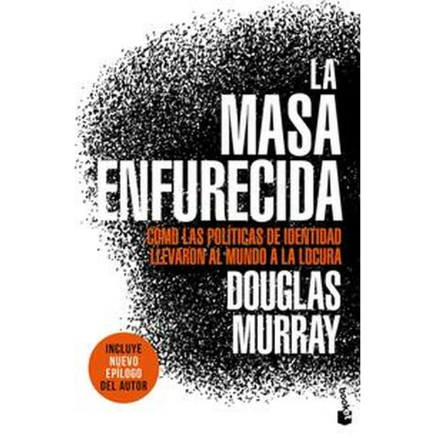 Libro La Masa Enfurecida Tapa Blanda, Autor Douglas Murray, Editorial Booket Paidos Mexico