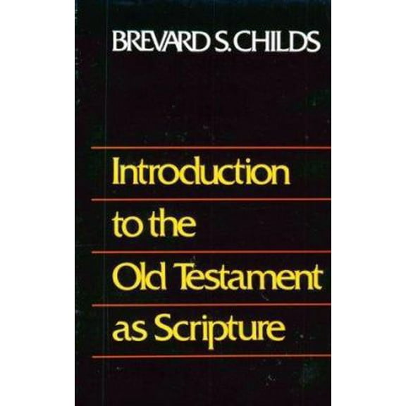 Pre-Owned Introduction to the Old Testament as Scripture (Hardcover) 0800605322 9780800605322
