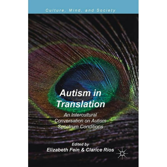 Culture, Mind, and Society Autism in Translation: An Intercultural Conversation on Autism Spectrum Conditions, (Hardcover)