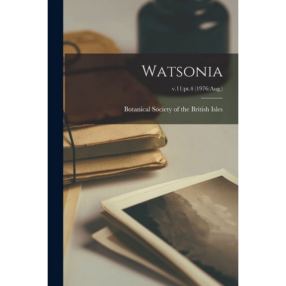 Watsonia; v.11: pt.4 (1976: Aug.), (Paperback)