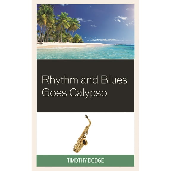 Rhythm and Blues Goes Calypso, (Paperback)