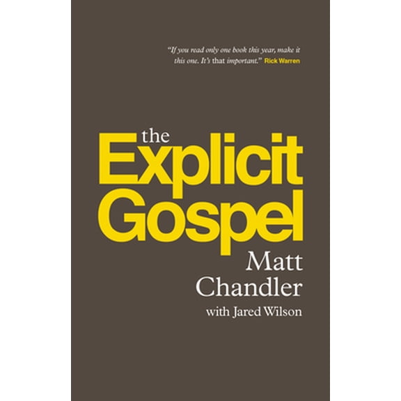 Pre-Owned The Explicit Gospel (Paperback Edition) (Paperback) 1433542110 9781433542114