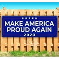 thumbnail image 1 of Make America Proud Again 2020 13 oz Vinyl Banner With Metal Grommets, 1 of 4