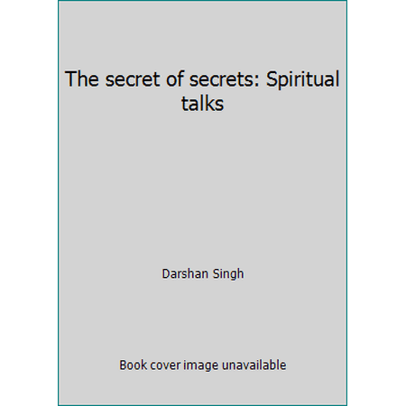 Pre-Owned The secret of secrets: Spiritual talks (Paperback) 0918224063 9780918224064