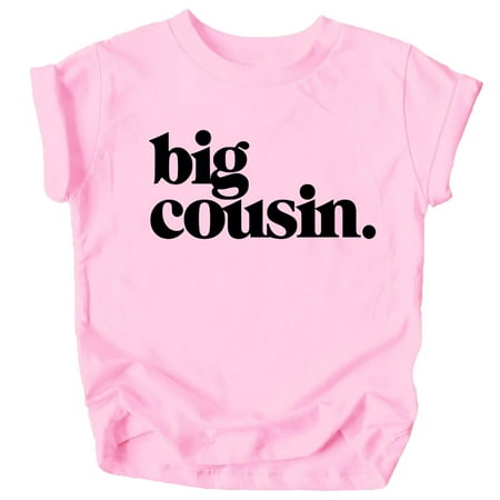 

Big Cousin T-Shirts for Girls Fun Family Outfits Pink Shirt