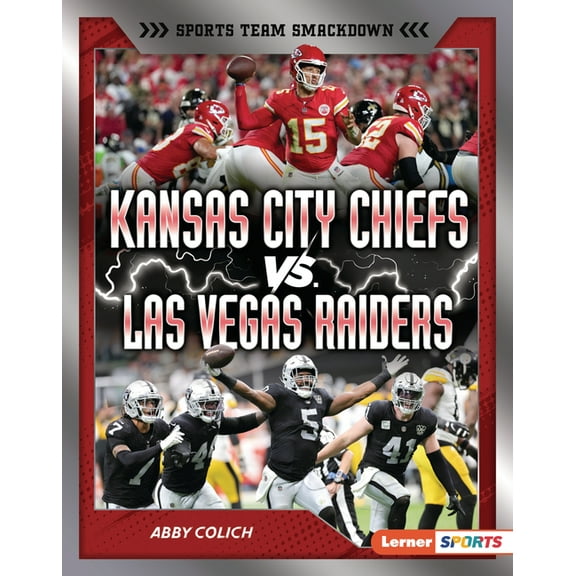 Sports Team Smackdown (Lerner (Tm) Sport Kansas City Chiefs vs. Las Vegas Raiders: Rival Rumble, (Hardcover)